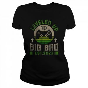 I Leveled Up To Big Brother Est 2023 Promoted To Big Bro Shirt Classic Women's T-shirt