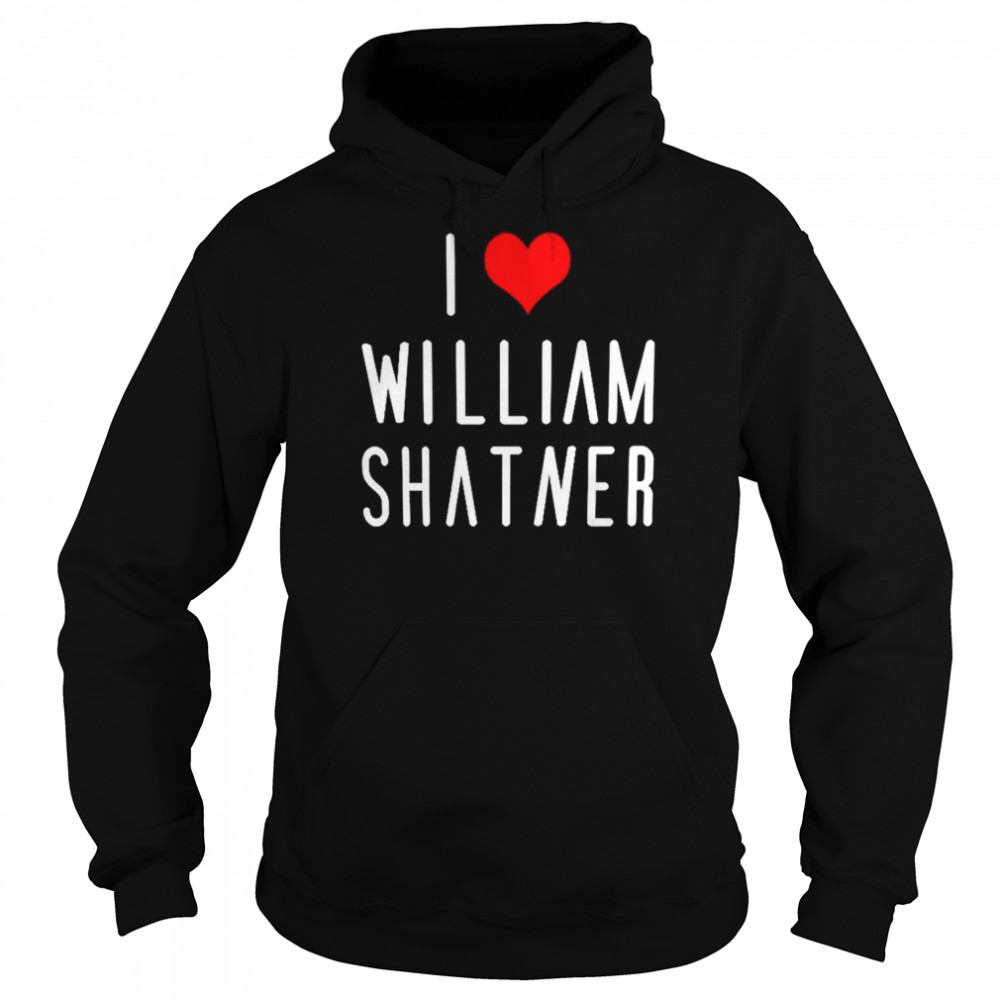 I Love William Shatner T-Shirt Unisex Hoodie