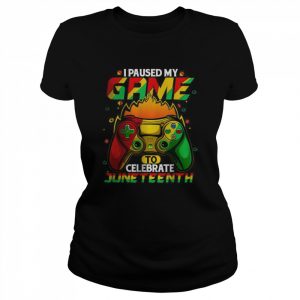 I Paused My Game To Celebrate Juneteenth T-Shirt Classic Women's T-shirt