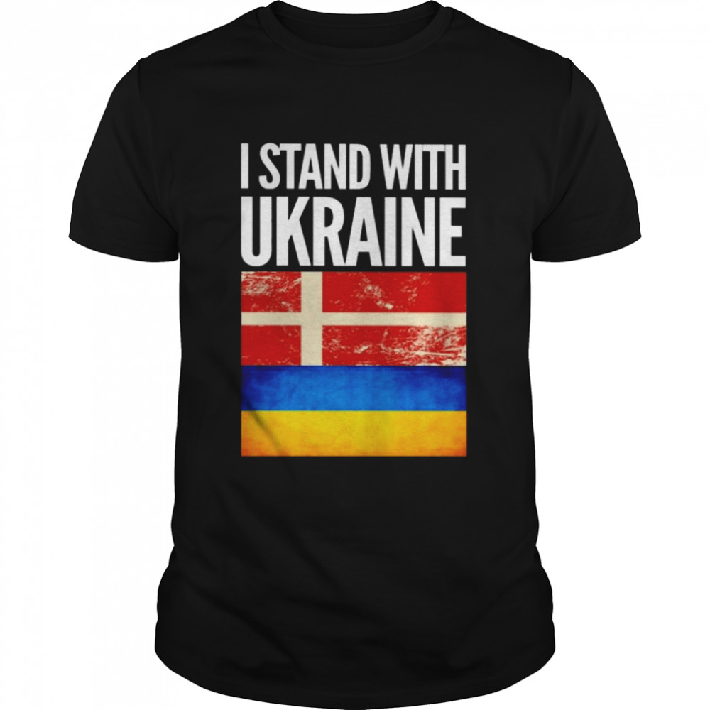 I Stand with Ukraine and Denmark Flag Shirt