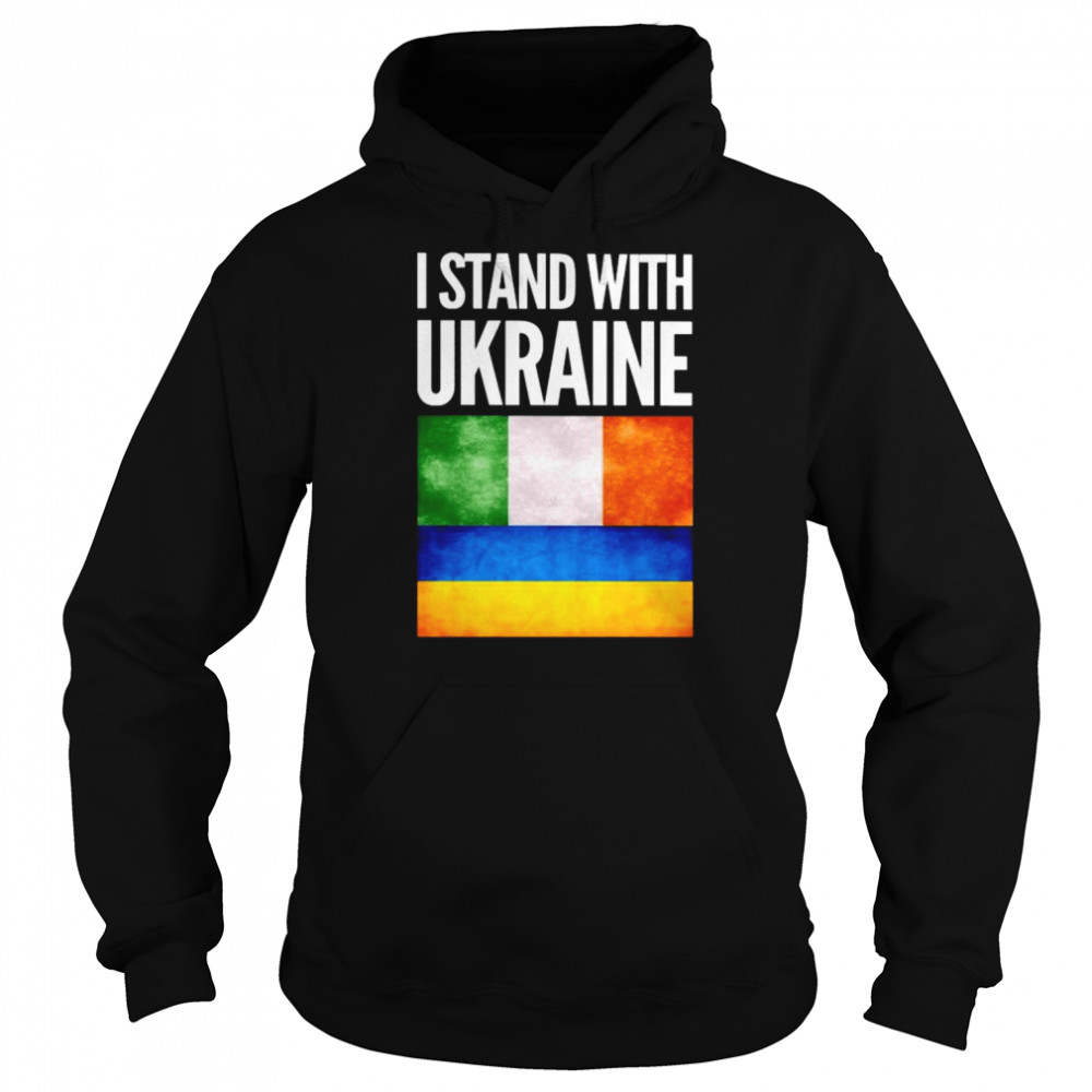 I Stand with Ukraine and Ireland Flag Shirt Unisex Hoodie