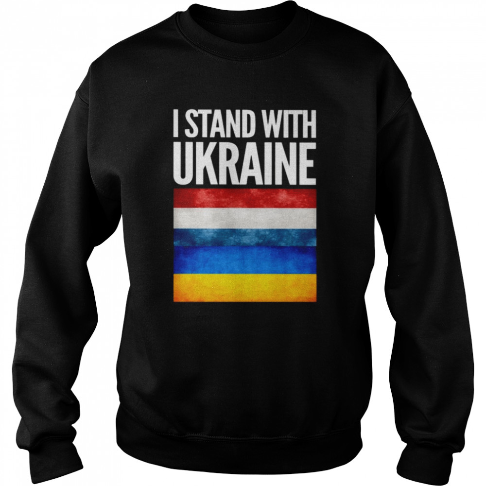 I Stand with Ukraine and Netherlands Flag Shirt Unisex Sweatshirt