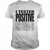 I Tested Positive For Swag-19  Classic Men's T-shirt