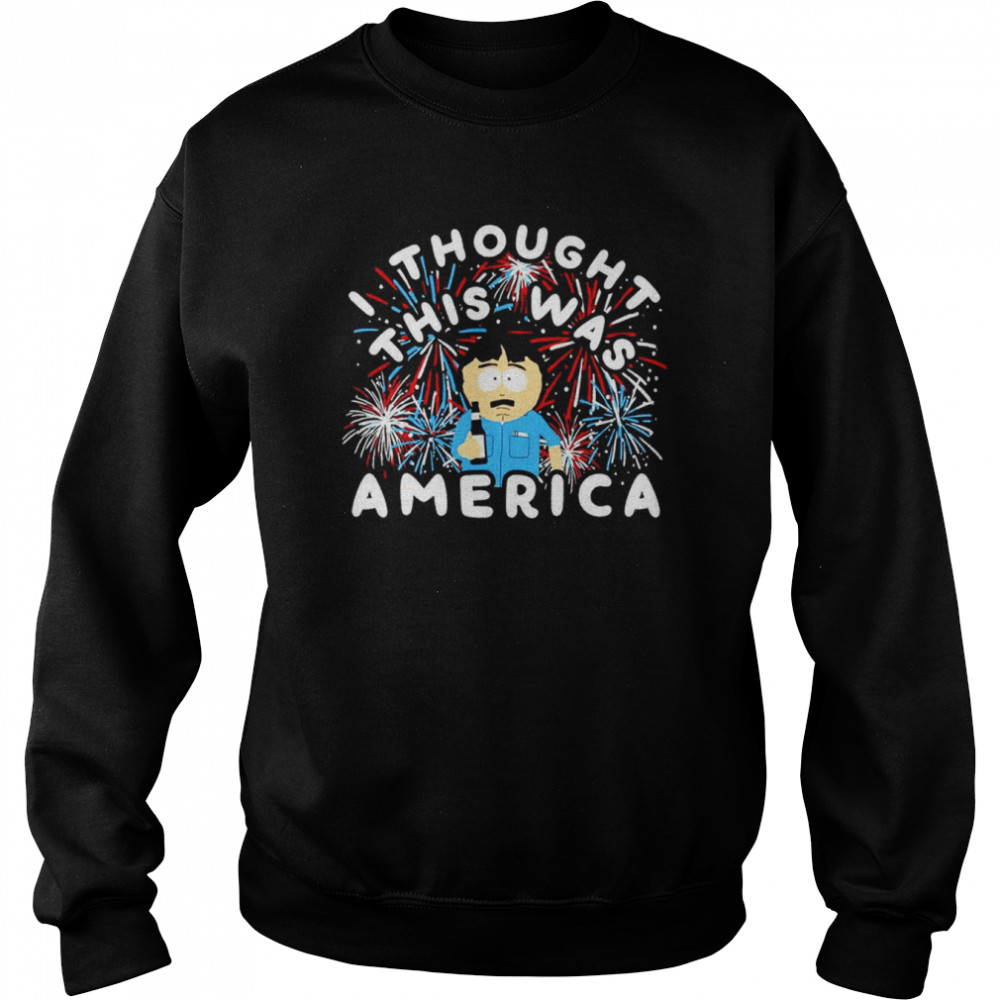 I Thought This Was America  Unisex Sweatshirt