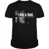 I am a God if you don’t believe me you can go to hell  Classic Men's T-shirt