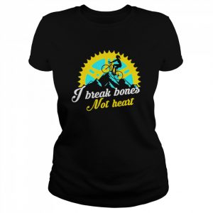 I break bones not heart mountain bike workout fitness  Classic Women's T-shirt