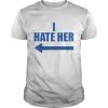 I hate her  Classic Men's T-shirt