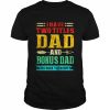 I have two titles dad and Bonus Dad and I rock them both vintage  Classic Men's T-shirt