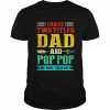 I have two titles dad and Pop Pop and I rock them both vintage  Classic Men's T-shirt