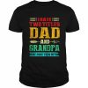 I have two titles dad and grandpa and I rock them both vintage  Classic Men's T-shirt