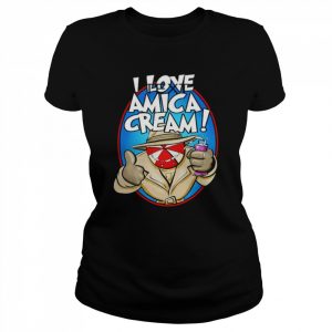 I love Amica cream  Classic Women's T-shirt