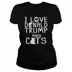 I love Donald Trump and cat  Classic Women's T-shirt