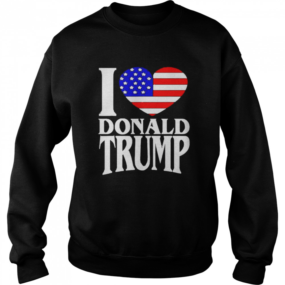 I love Donald Trump president 2024  Unisex Sweatshirt