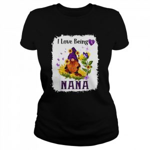 I love being a nana gnome sunflower  Classic Women's T-shirt