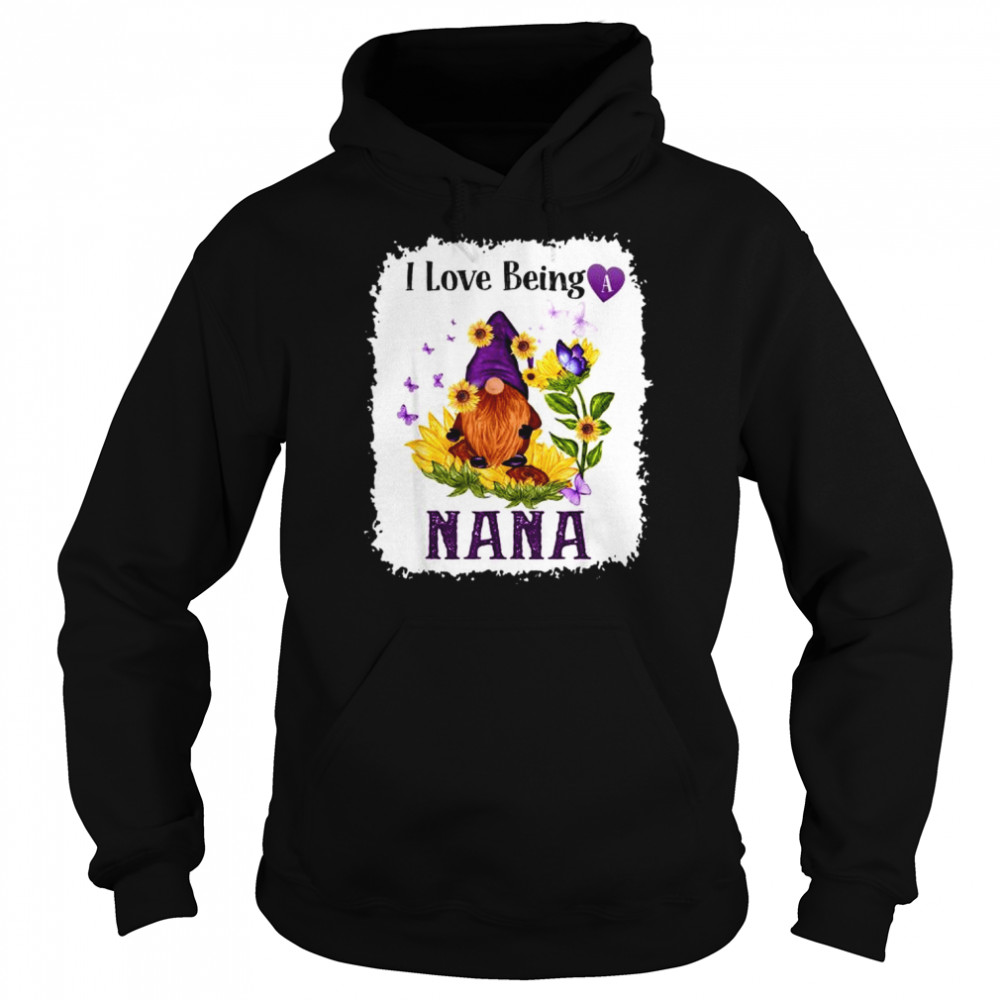 I love being a nana gnome sunflower  Unisex Hoodie