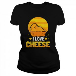 I love cheese sayings cute lover  Classic Women's T-shirt