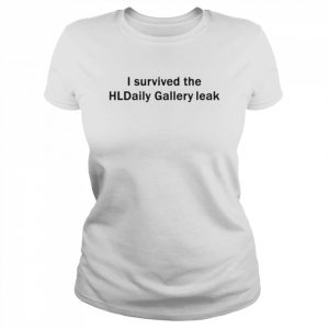 I survived the hldaily gallery leak  Classic Women's T-shirt