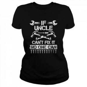 If uncle can’t fix it no one can uncle fathers day 2022  Classic Women's T-shirt