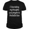 I’ll be taking my thoughts and prayers to the ballot box  Classic Men's T-shirt