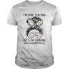 I’m Done Teaching Let’s Go Camping Principal Off Duty Shirt Classic Men's T-shirt