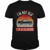 I’m Not Old I’m Classic Shirt Classic Men's T-shirt