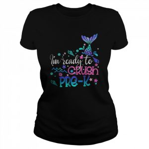 I’m Ready To Crush Pre Kinder Mermaid T-Shirt Classic Women's T-shirt