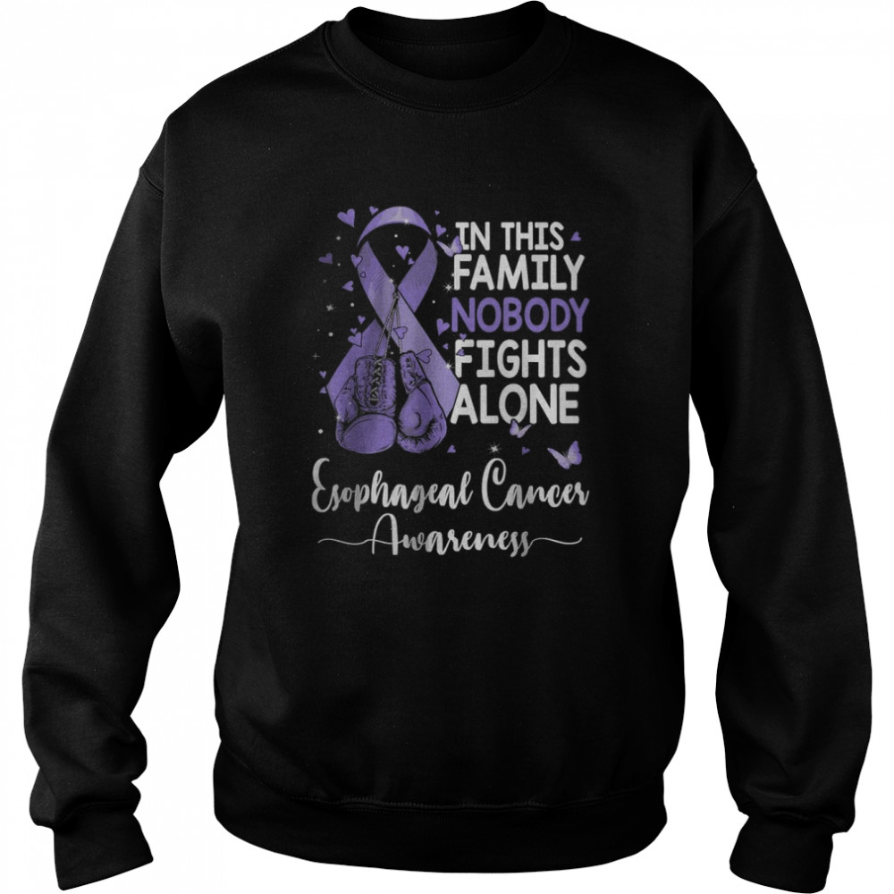 In This family nobody fights alone Esophageal Cancer awareness T-Shirt Unisex Sweatshirt