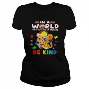 In a world where you can be anything be kind 2022  Classic Women's T-shirt