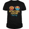 Instructional assistant off duty happy last day of school  Classic Men's T-shirt