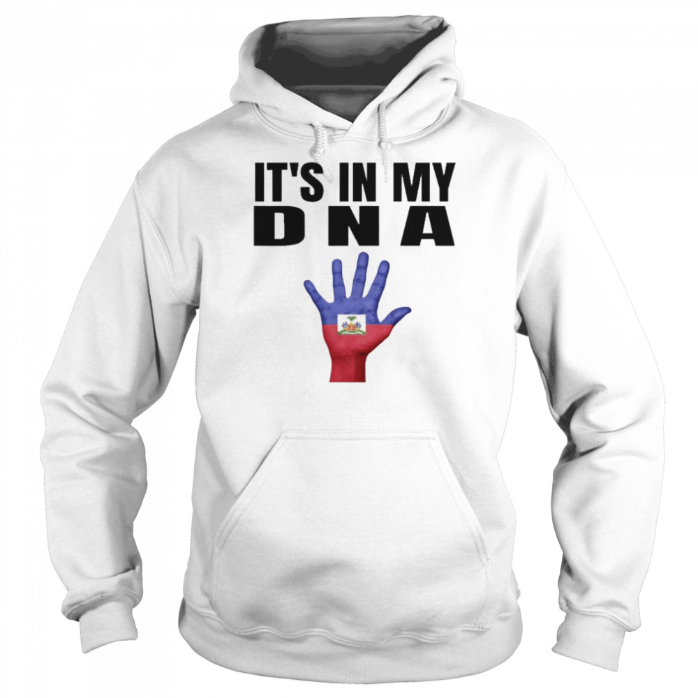 It’s In My Dna Haitian Flag Shirt Unisex Hoodie