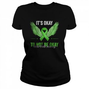 It’s Ok To Not Be Okay Mental Health Matters Awareness Angel T-Shirt Classic Women's T-shirt