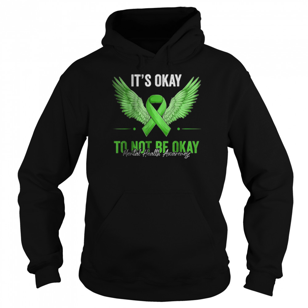 It’s Ok To Not Be Okay Mental Health Matters Awareness Angel T-Shirt Unisex Hoodie