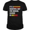 It’s a beautiful day for radical change in nursing  Classic Men's T-shirt