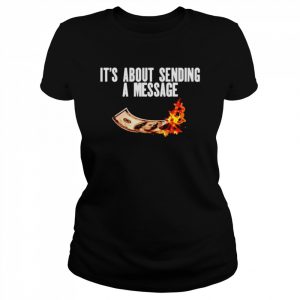 It’s about sending a message bitcoin  Classic Women's T-shirt