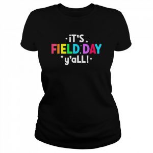 It’s field day ya’ll teacher field day 2022  Classic Women's T-shirt