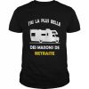 J’aI LA plus belle des maisons de retraiet  Classic Men's T-shirt