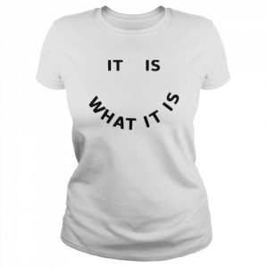 Jack wjb it is what it is  Classic Women's T-shirt