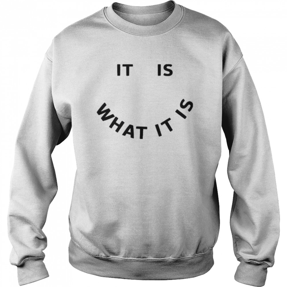 Jack wjb it is what it is  Unisex Sweatshirt