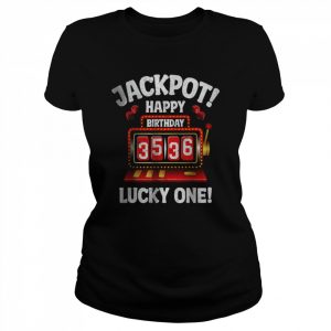 Jackpot Happy Birthday 3536 Lucky one T-Shirt Classic Women's T-shirt