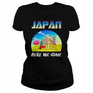 Japan Here We Come Vintage  Classic Women's T-shirt