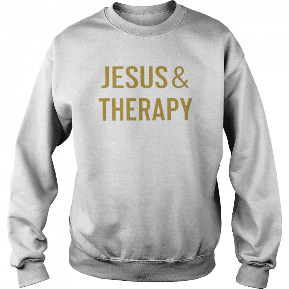 Jesus and Therapy 2022 T- Unisex Sweatshirt