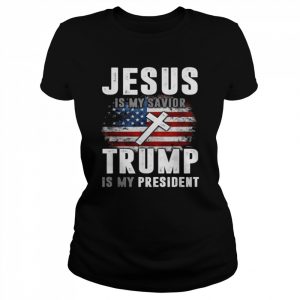 Jesus is my savior Trump is my president Trump American flag  Classic Women's T-shirt