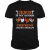 Jesus is my savior chicken are my therapy  Classic Men's T-shirt