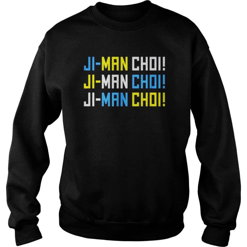 Ji-Man Choi Chant  Unisex Sweatshirt