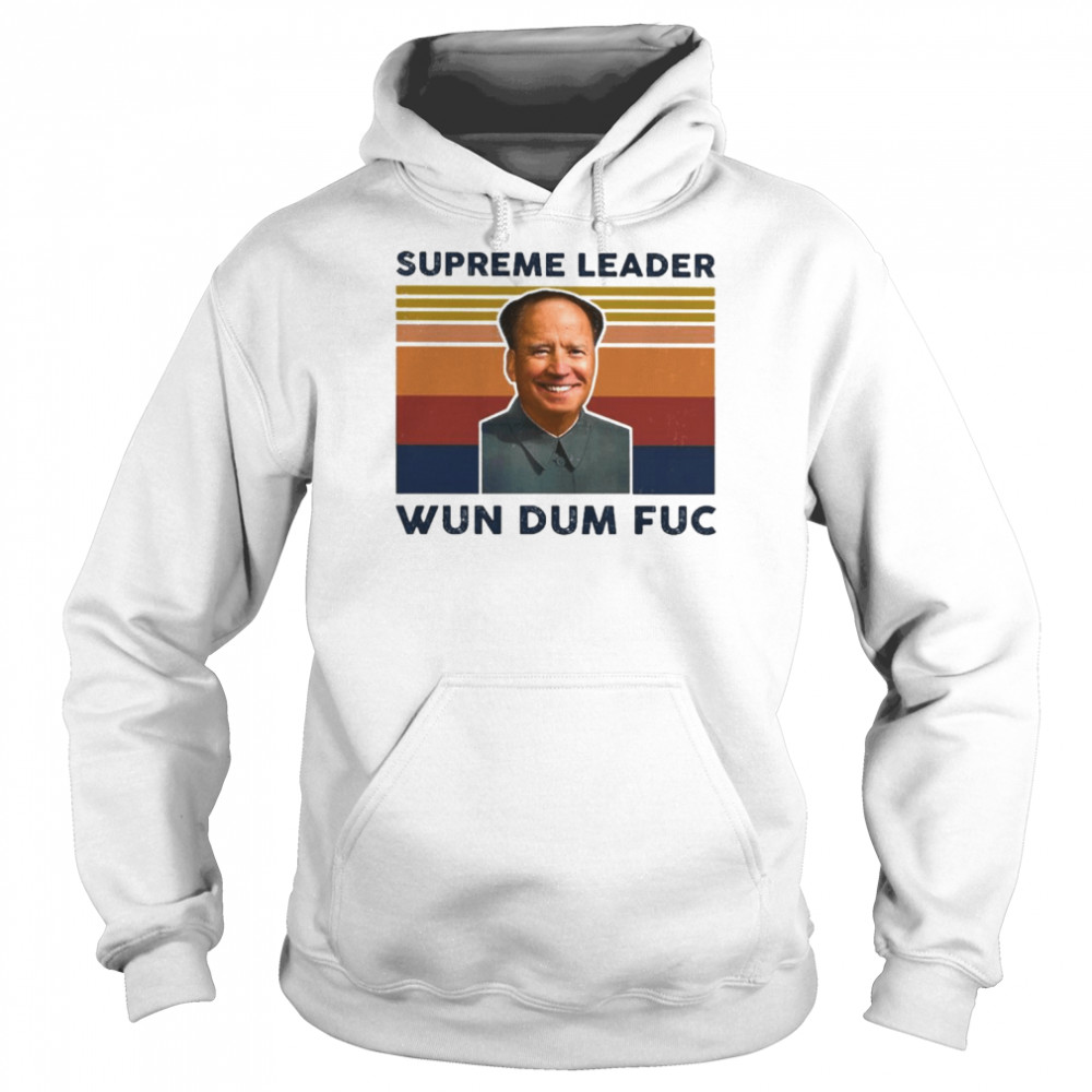 Joe Biden Mao Zedong Supreme Leader Wun Dum Fuc retro vintage  Unisex Hoodie