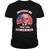 Joe Biden impeach me I won’t even remember American flag  Classic Men's T-shirt