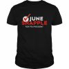 June snapple for pta president  Classic Men's T-shirt