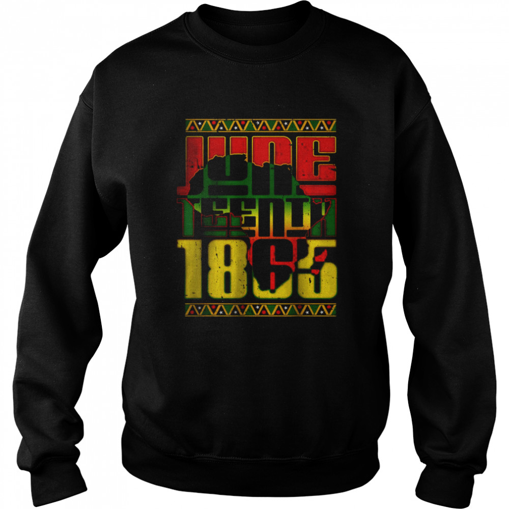 Juneteenth 1865 African American Freedom Black History T-Shirt Unisex Sweatshirt