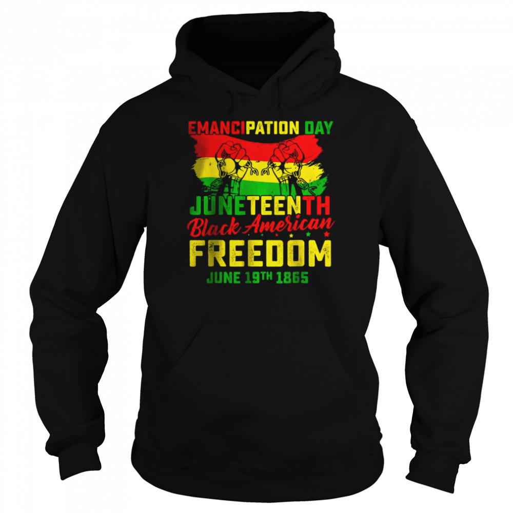 Juneteenth Black American Freedom T-Shirt Unisex Hoodie