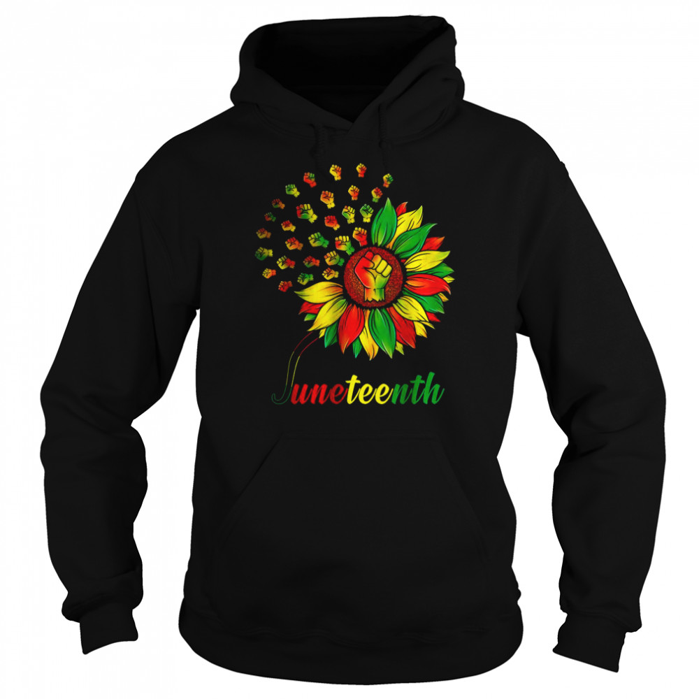 Juneteenth Fist Sunflower Black African American T-Shirt Unisex Hoodie